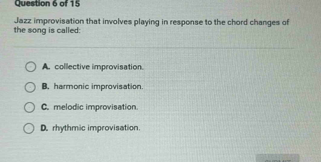 question 6 of 15 jazz improvisation that involves playing in response t…