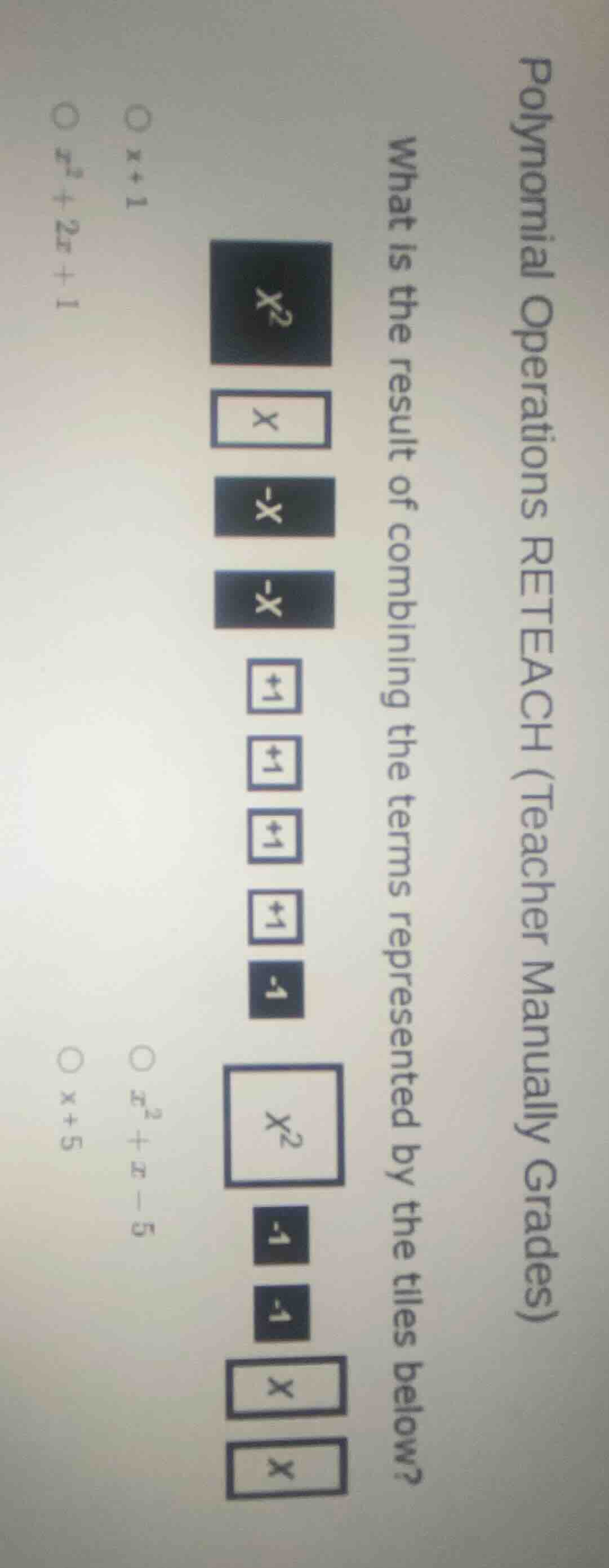 polynomial operations reteach (teacher manually grades) what is the res…