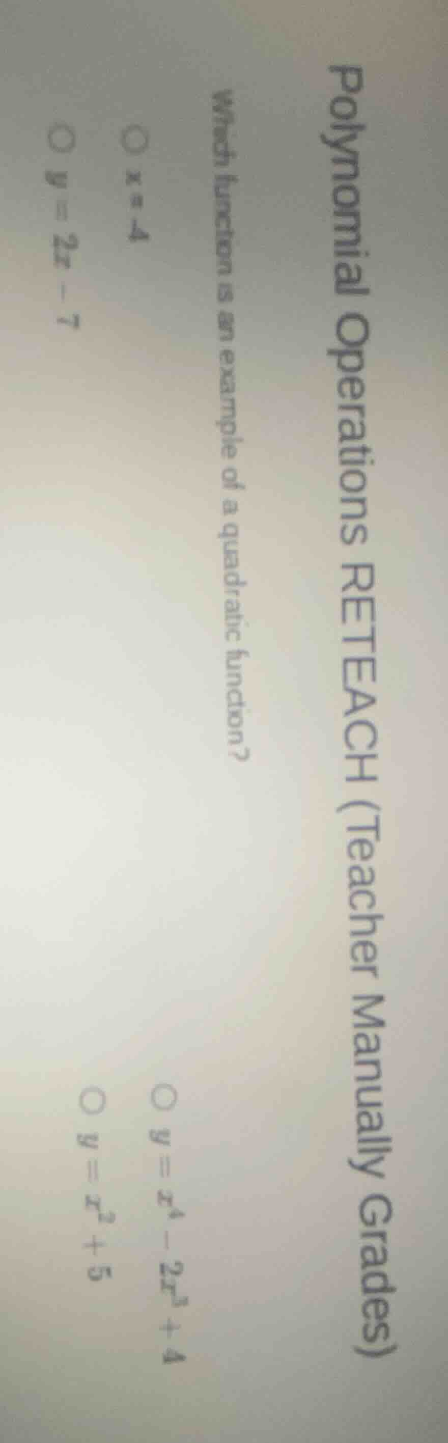 polynomial operations reteach (teacher manually grades) which function …