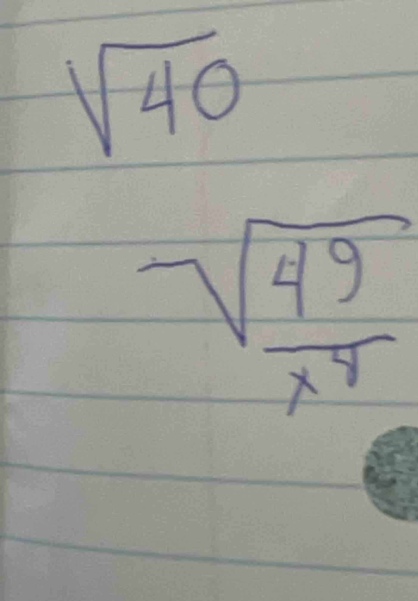 $\\sqrt{40}$ $\\sqrt{49}$ $x^{5}$