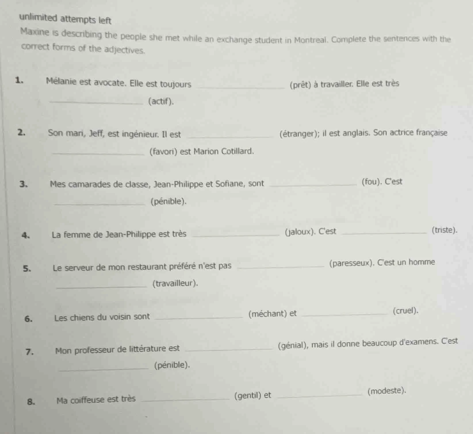 unlimited attempts left maxine is describing the people she met while a…