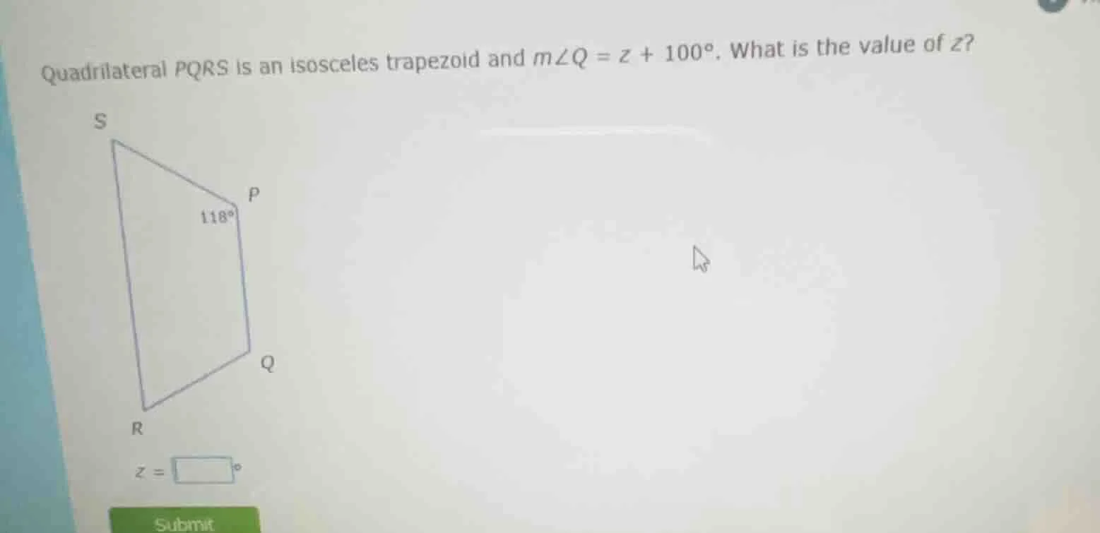 quadrilateral pqrs is an isosceles trapezoid and $m\\angle q = z + 100^…