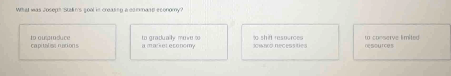 what was joseph stalins goal in creating a command economy? to outprodu…