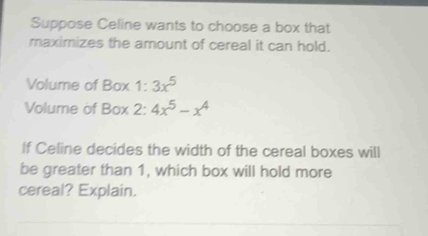 suppose celine wants to choose a box that maximizes the amount of cerea…