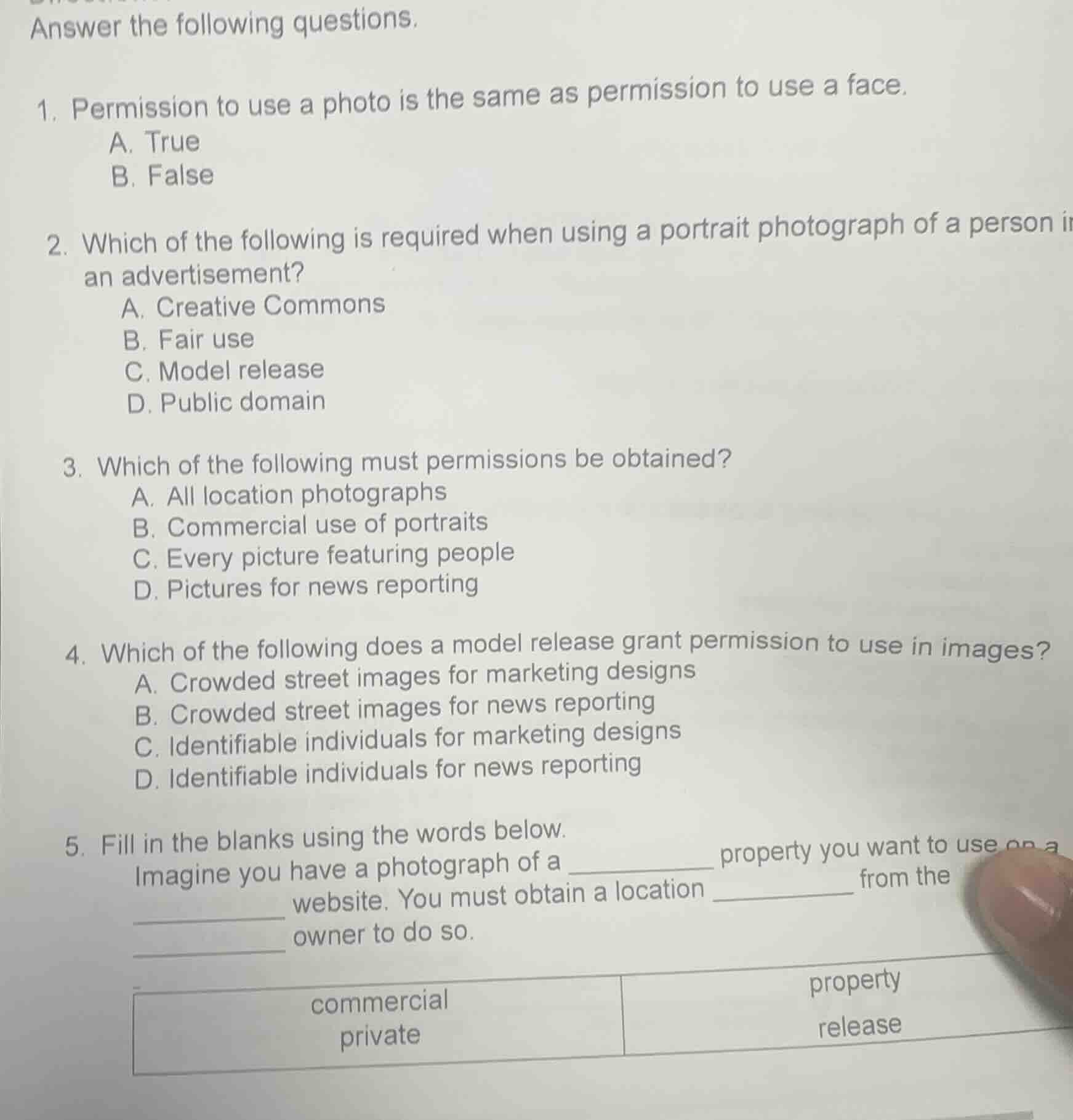 answer the following questions. 1. permission to use a photo is the sam…