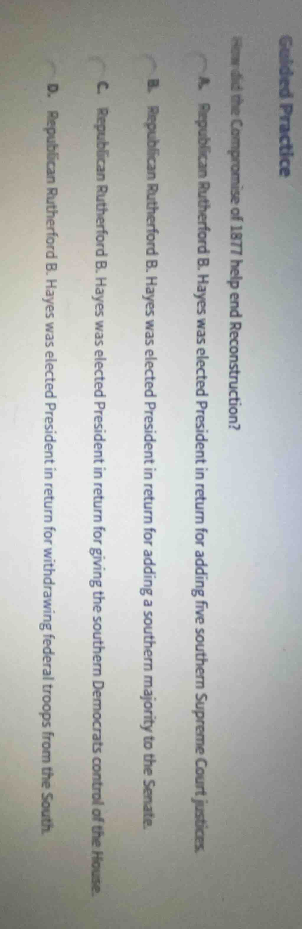 guided practice how did the compromise of 1877 help end reconstruction?…