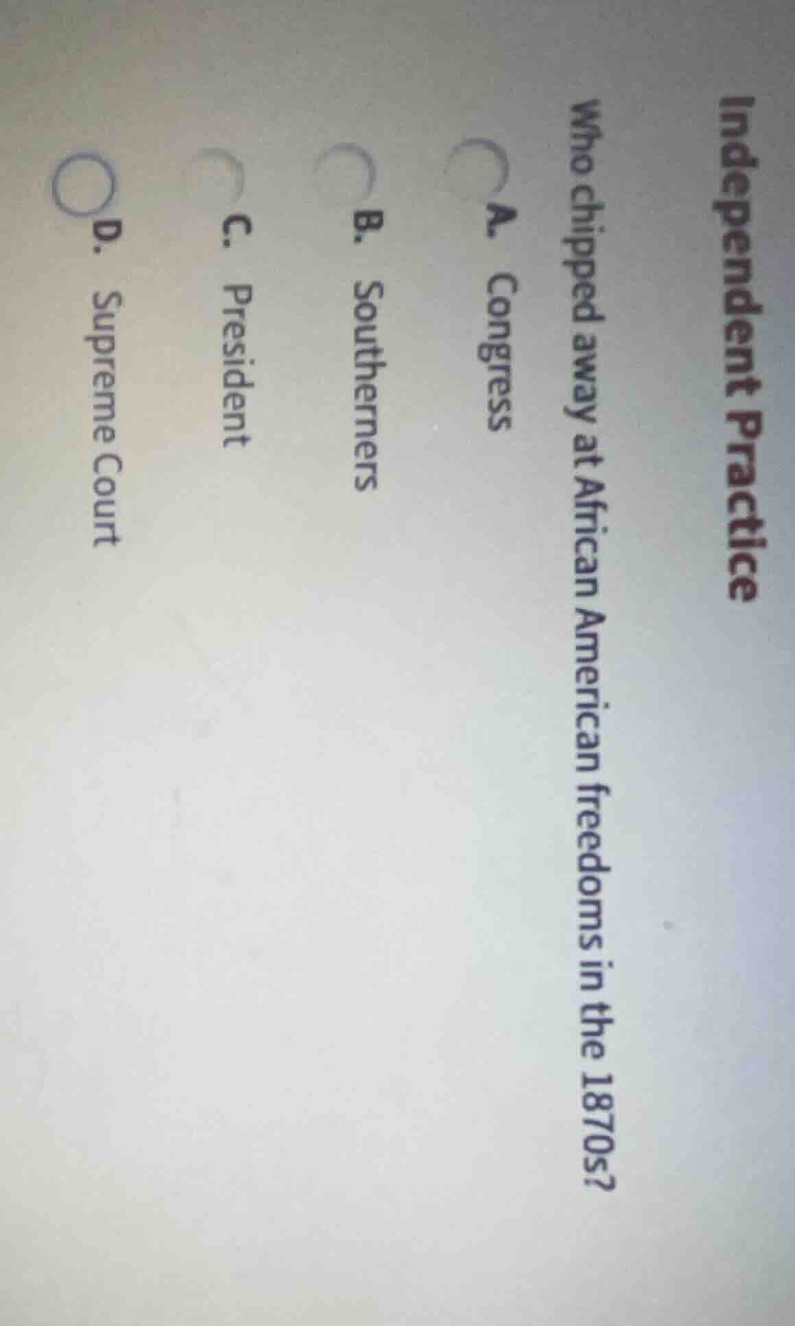 independent practice who chipped away at african american freedoms in t…