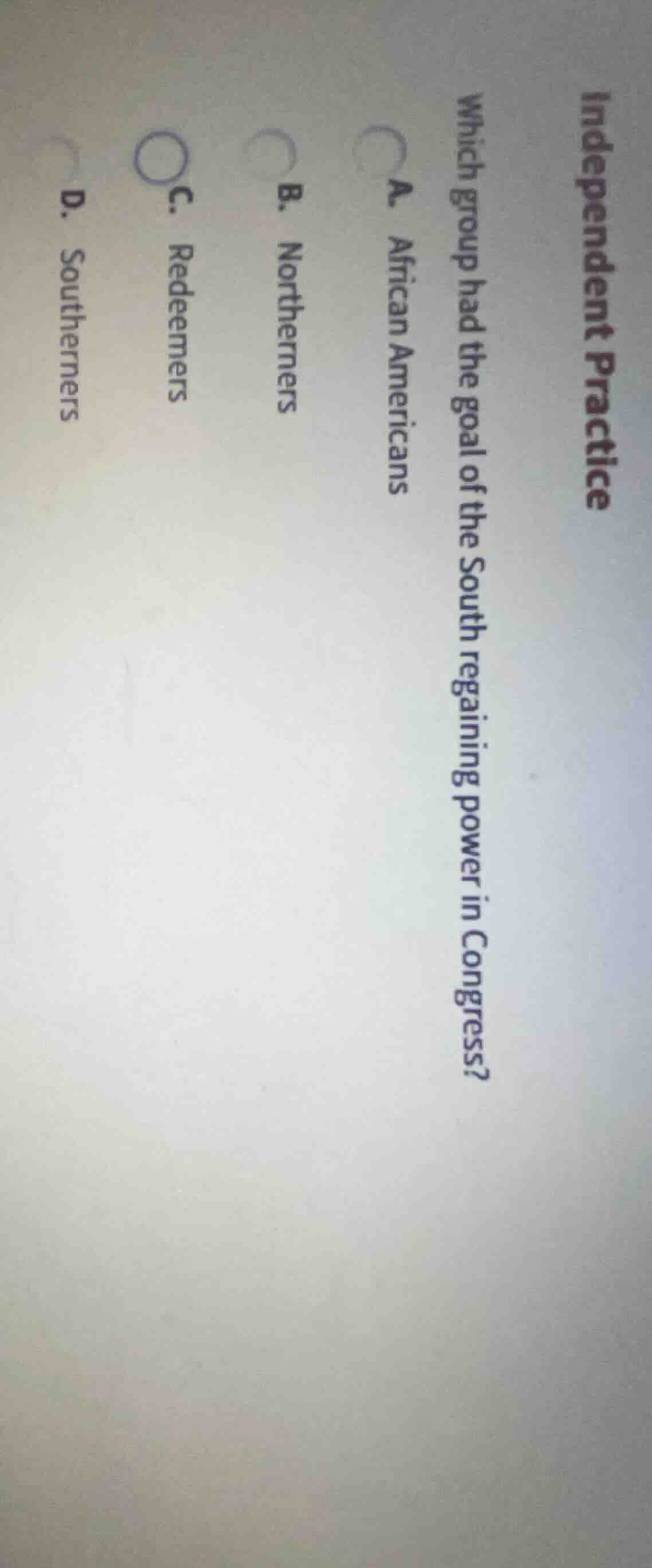 independent practice which group had the goal of the south regaining po…