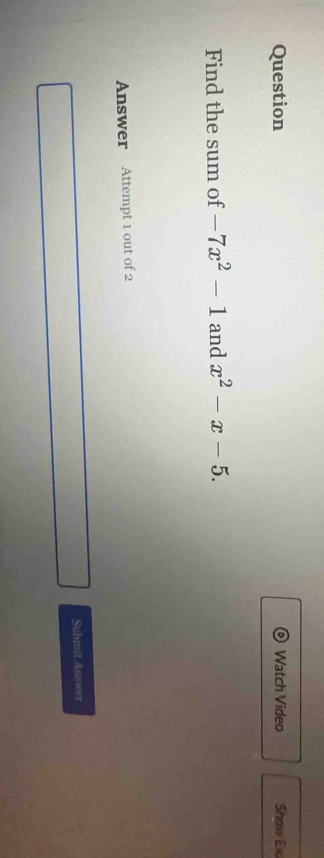 question find the sum of $-7x^2 - 1$ and $x^2 - x - 5$. answer attempt …