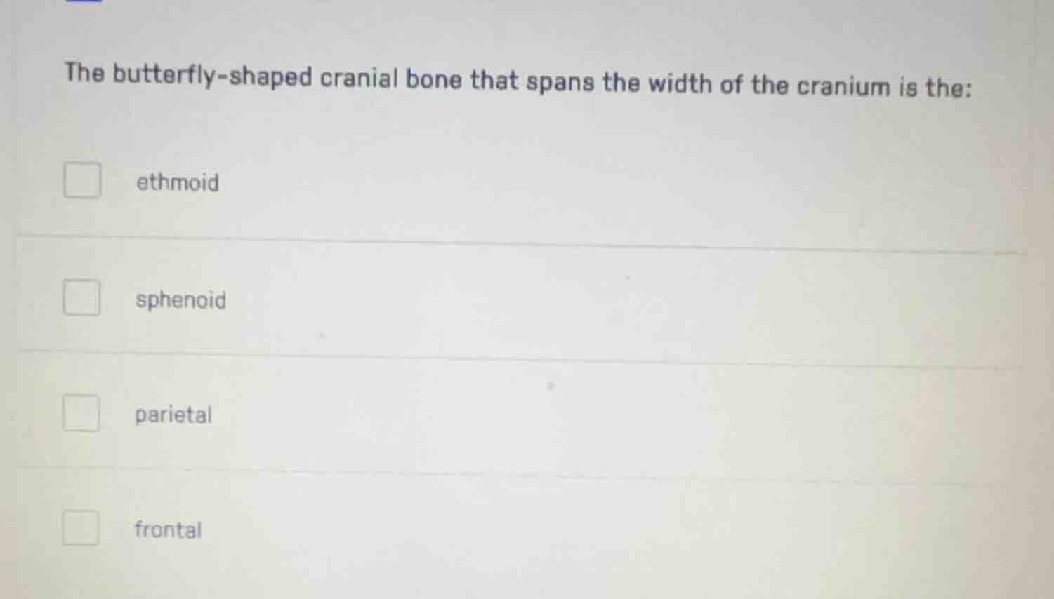 the butterfly-shaped cranial bone that spans the width of the cranium i…