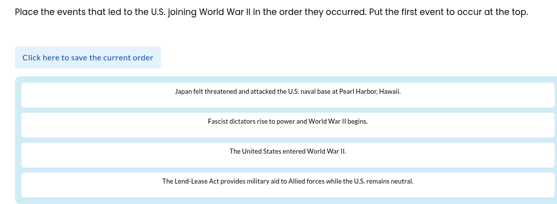 place the events that led to the u.s. joining world war ii in the order…