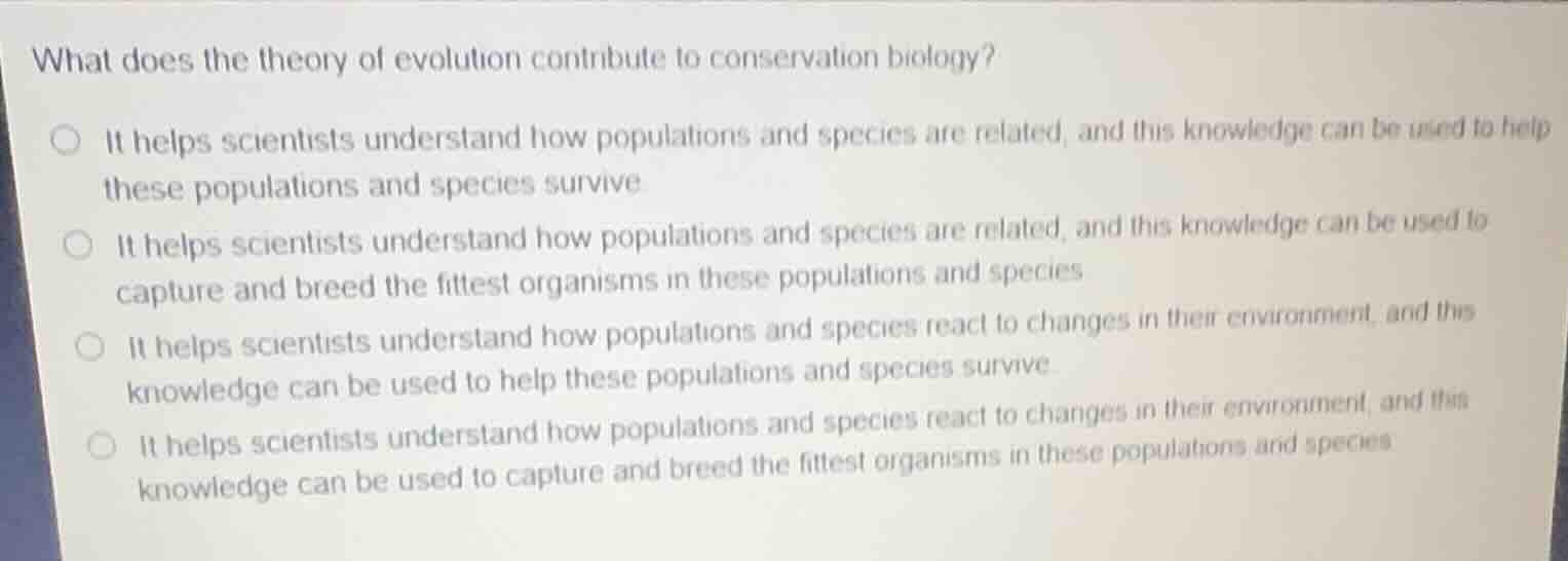 what does the theory of evolution contribute to conservation biology?○ …