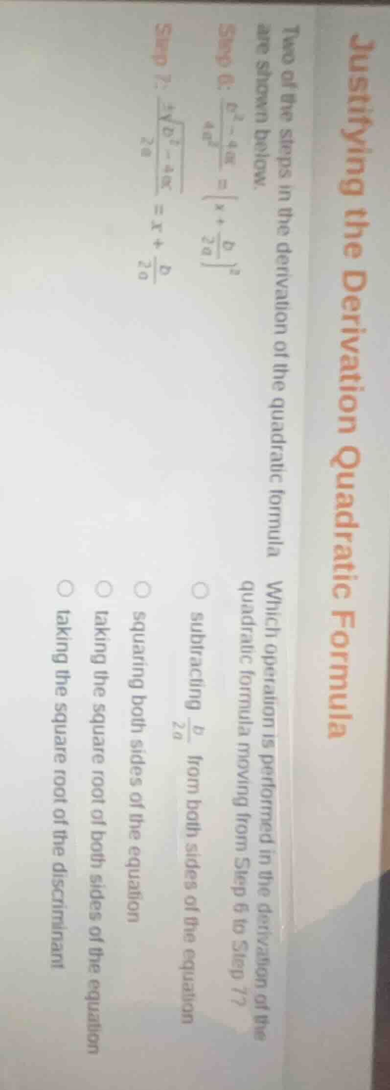 justifying the derivation quadratic formula two of the steps in the der…