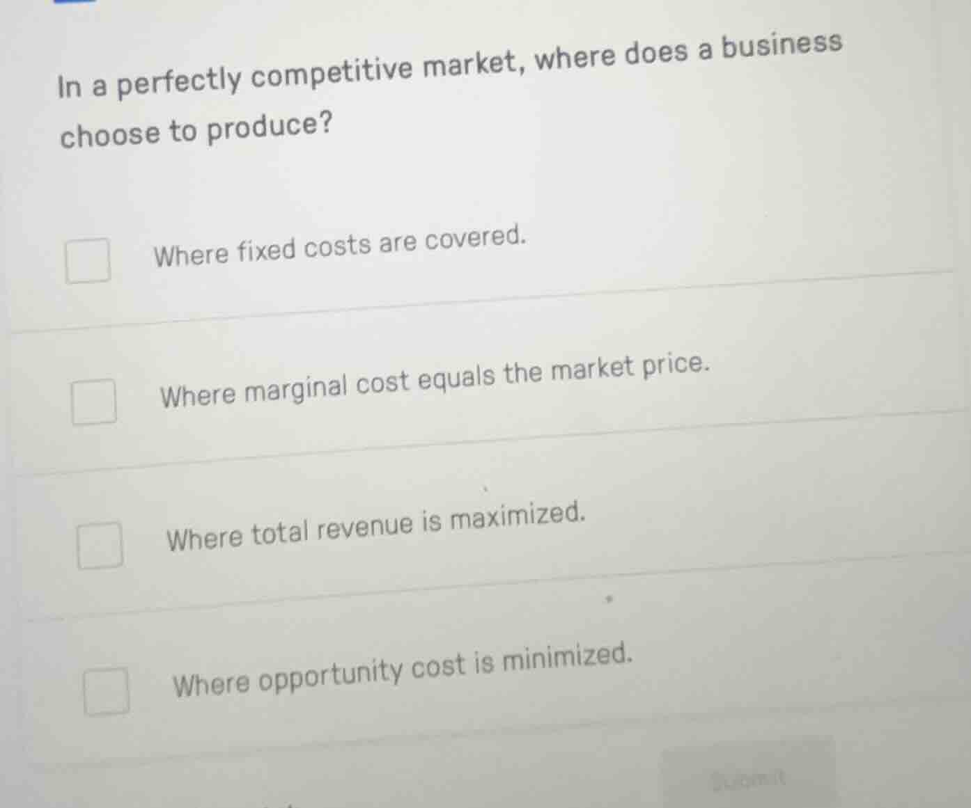 in a perfectly competitive market, where does a business choose to prod…