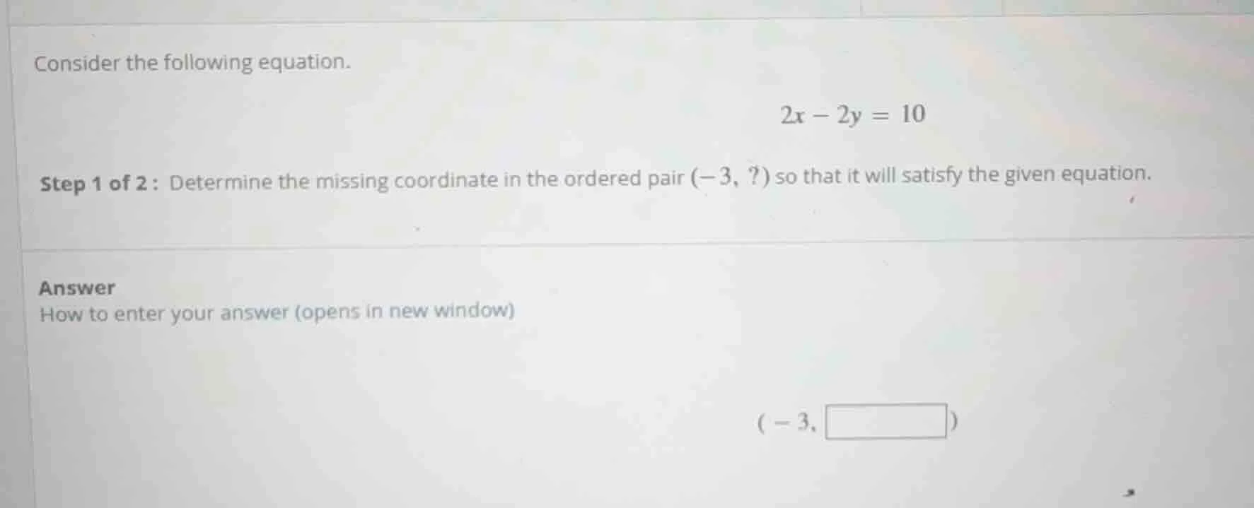 consider the following equation. $2x - 2y = 10$ step 1 of 2 : determine…