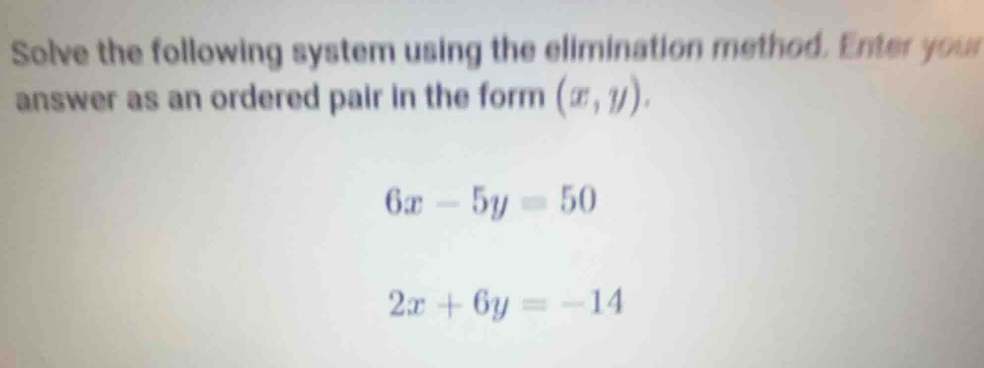 solve the following system using the elimination method. enter your ans…