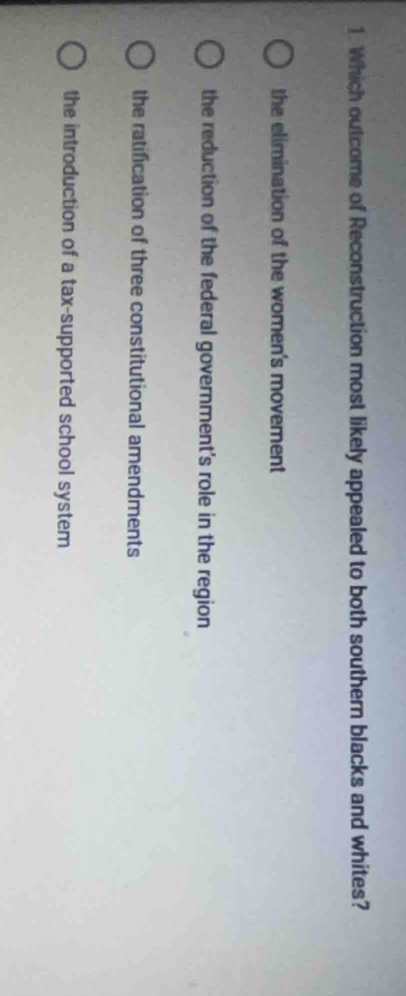 1. which outcome of reconstruction most likely appealed to both souther…