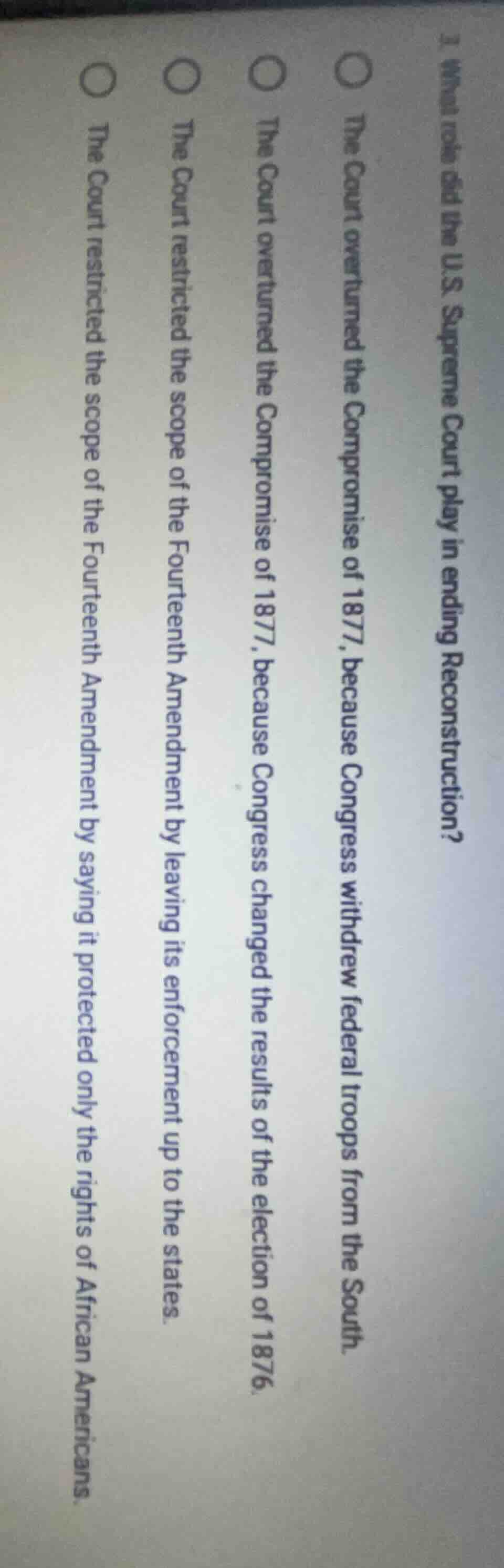 3. what role did the u.s. supreme court play in ending reconstruction?○…
