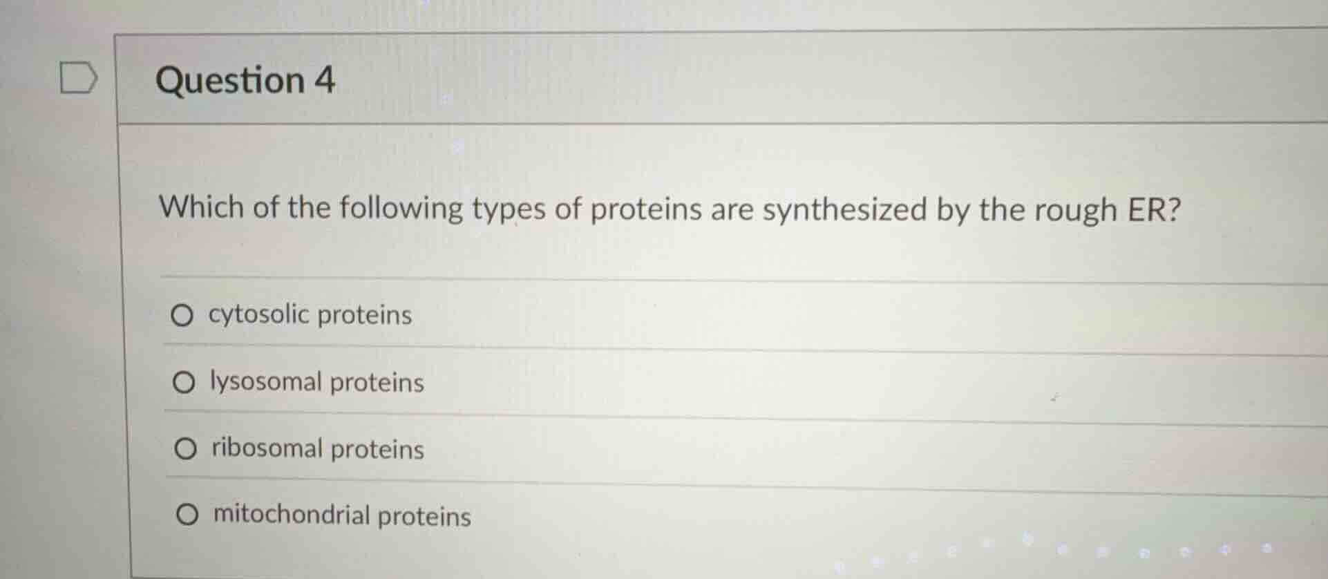 question 4 which of the following types of proteins are synthesized by …