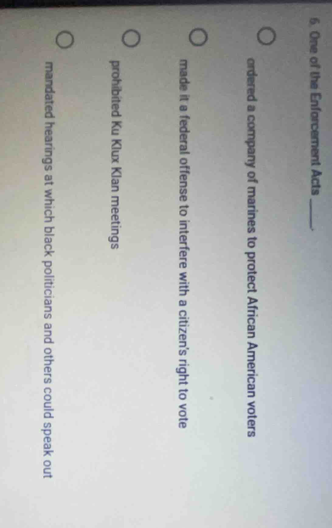 6. one of the enforcement acts _____.ordered a company of marines to pr…