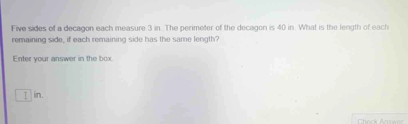 five sides of a decagon each measure 3 in. the perimeter of the decagon…