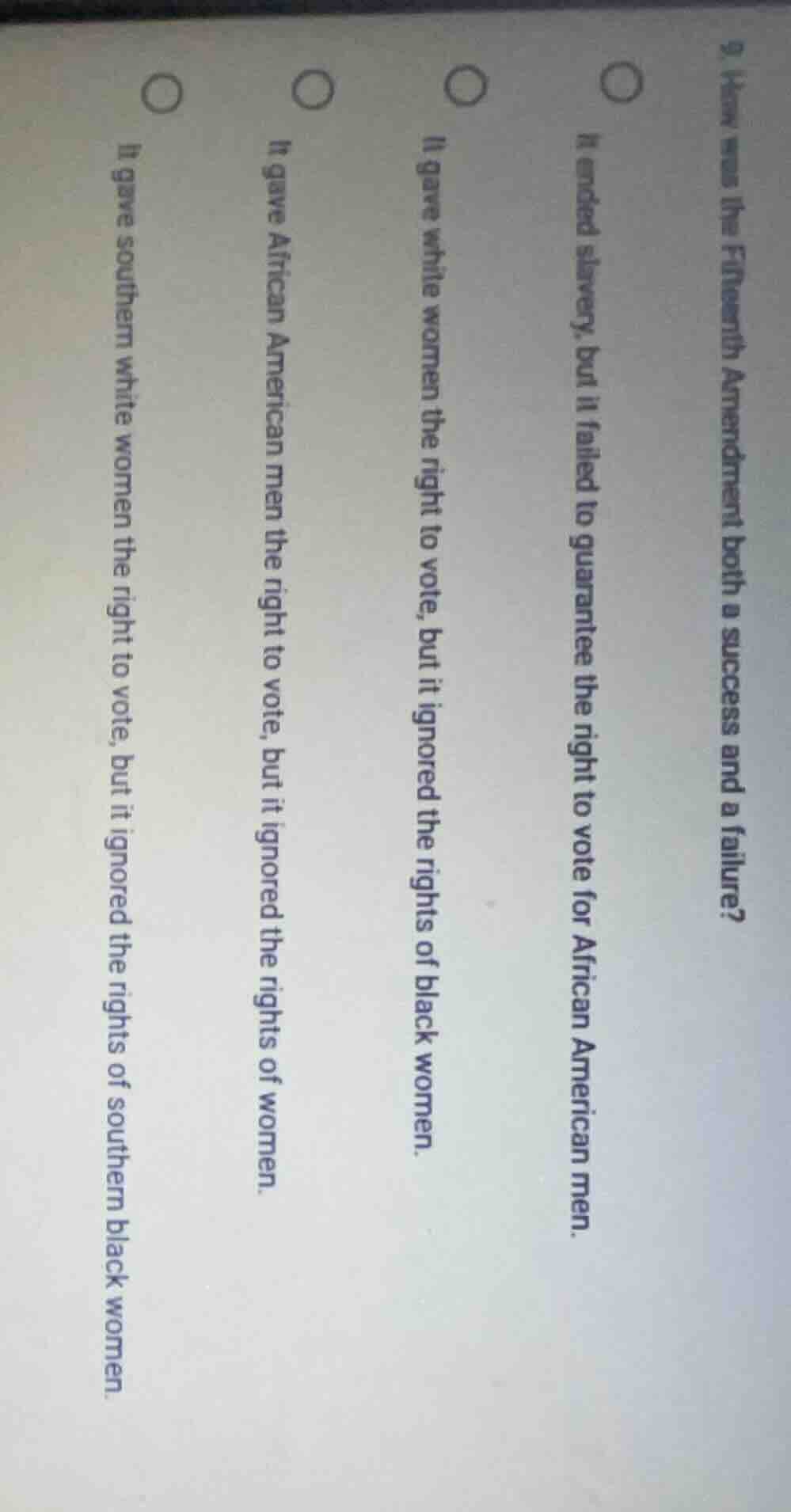 9. how was the fifteenth amendment both a success and a failure?○ it en…
