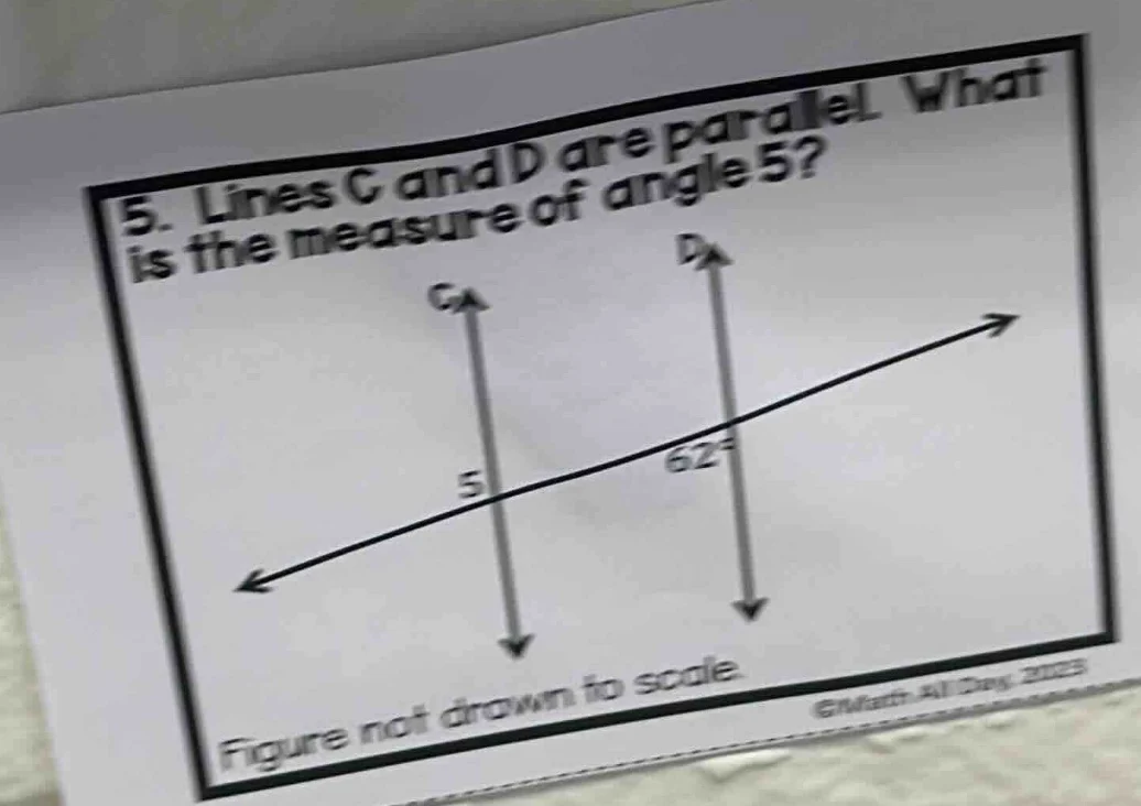 5. lines c and d are parallel. what is the measure of angle 5? figure n…