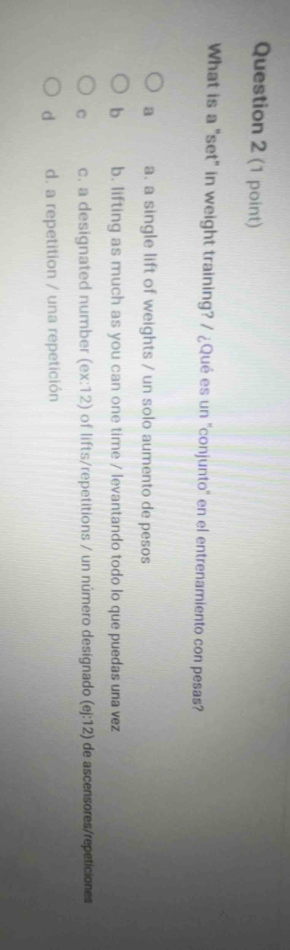 question 2 (1 point) what is a \set\ in weight training? / ¿qué es un \…