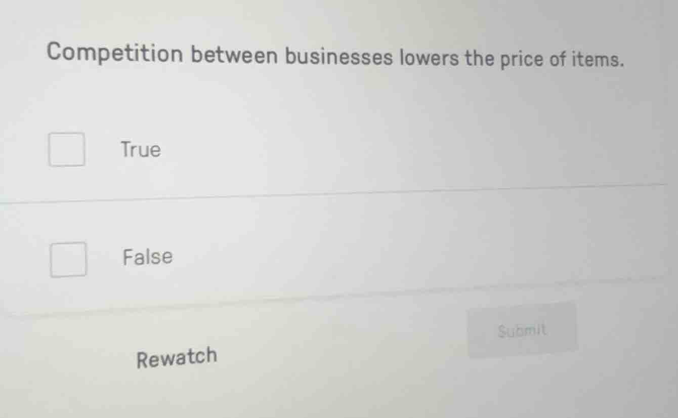 competition between businesses lowers the price of items. true false re…