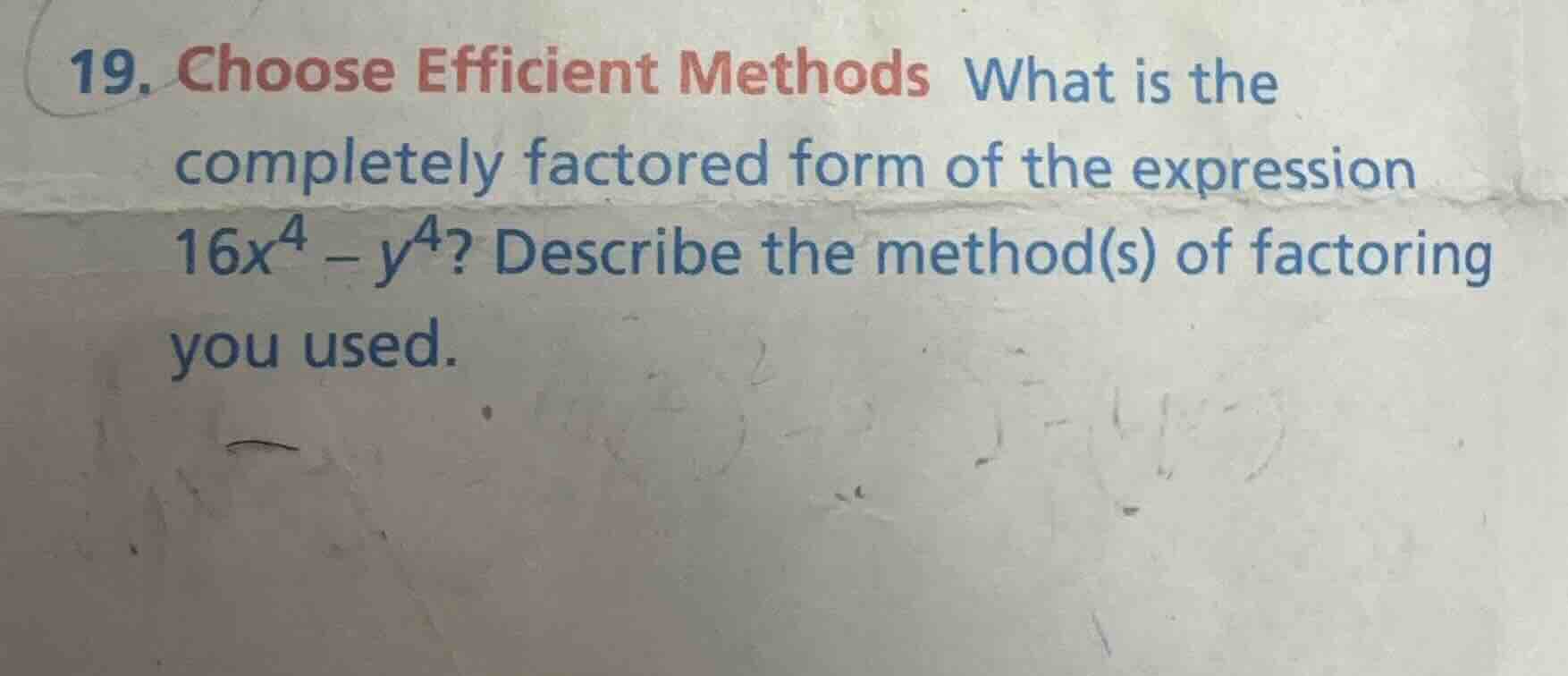 19. choose efficient methods what is the completely factored form of th…