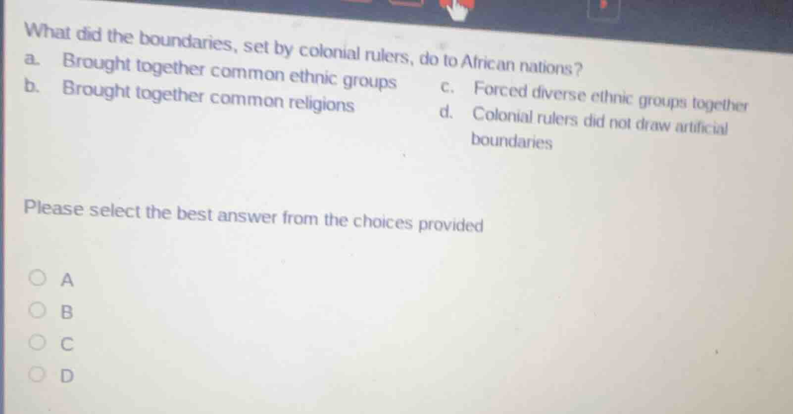 what did the boundaries, set by colonial rulers, do to african nations?…