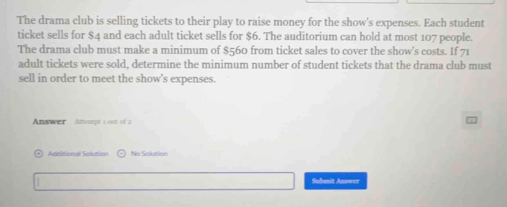 the drama club is selling tickets to their play to raise money for the …