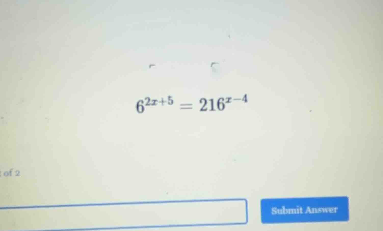 $6^{2x+5} = 216^{x-4}$