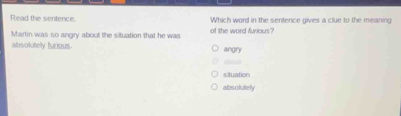 read the sentence. martin was so angry about the situation that he was …