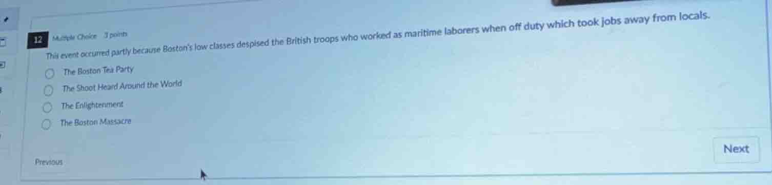 12 multiple choice 3 points this event occurred partly because bostons …