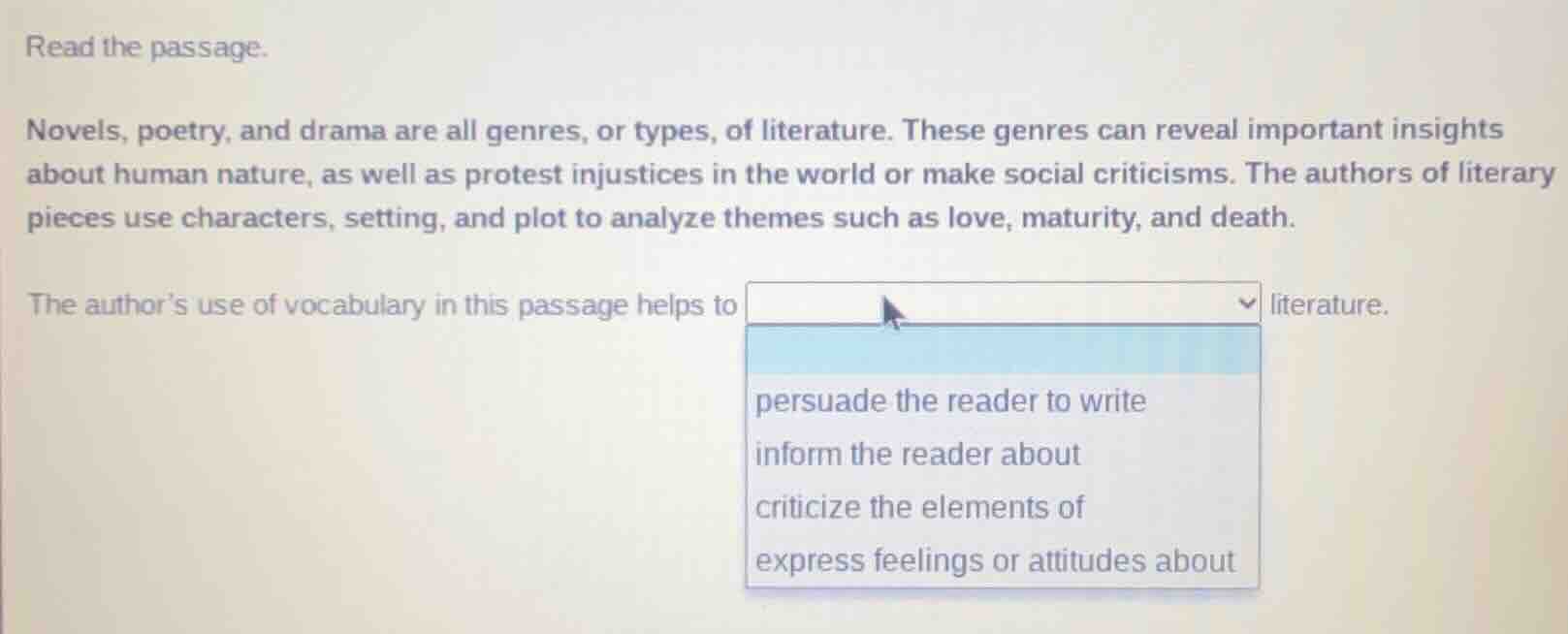 read the passage. novels, poetry, and drama are all genres, or types, o…