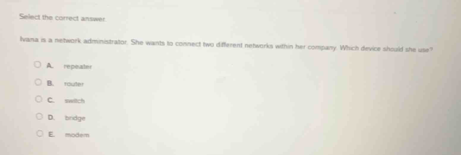 select the correct answer. ivana is a network administrator. she wants …