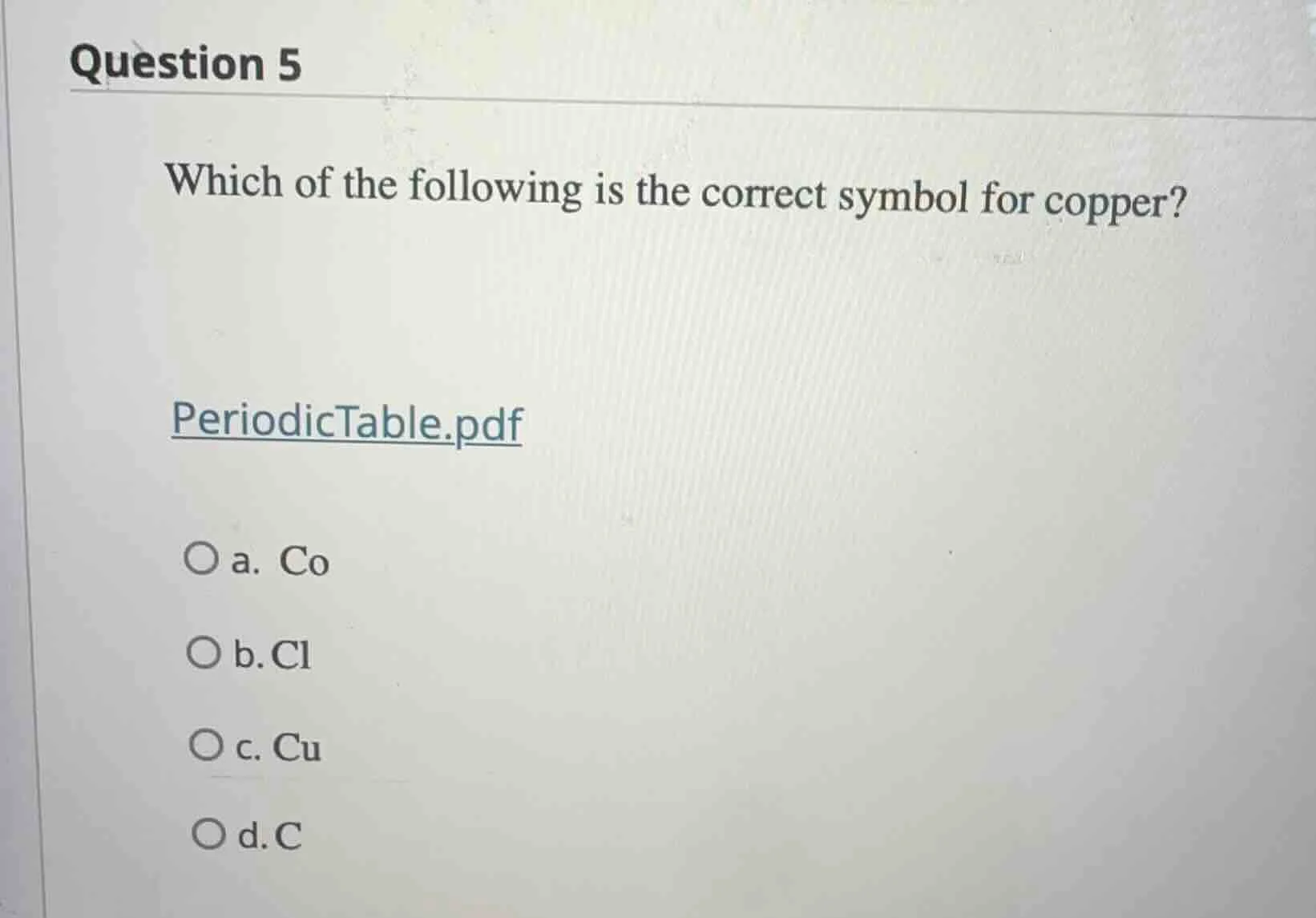 question 5 which of the following is the correct symbol for copper? per…