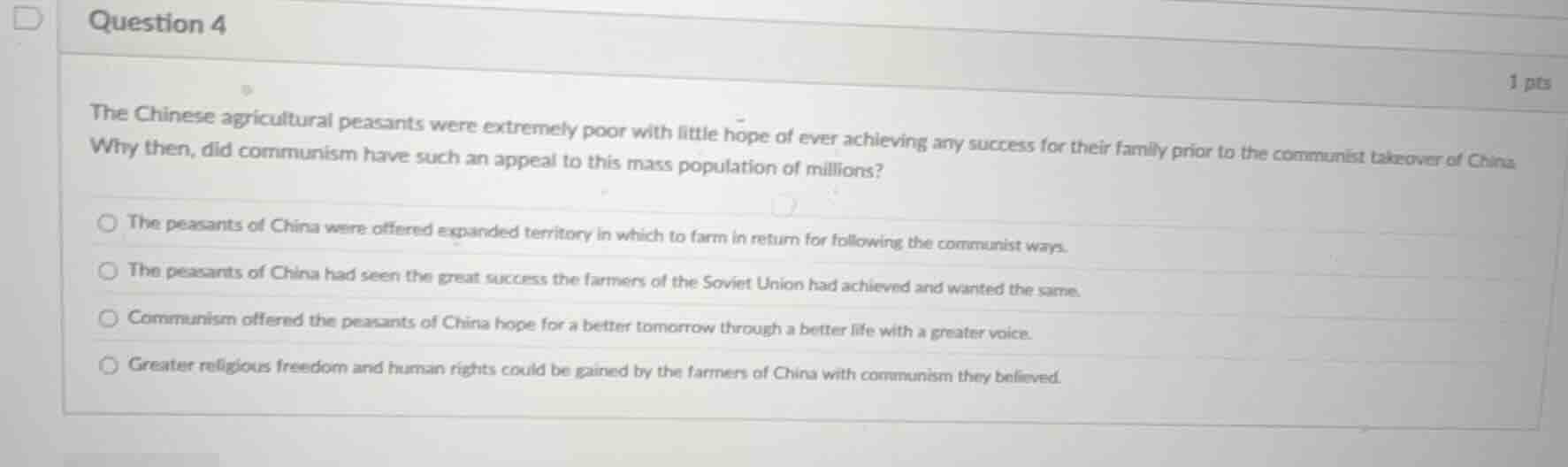 question 4 1 pts the chinese agricultural peasants were extremely poor …