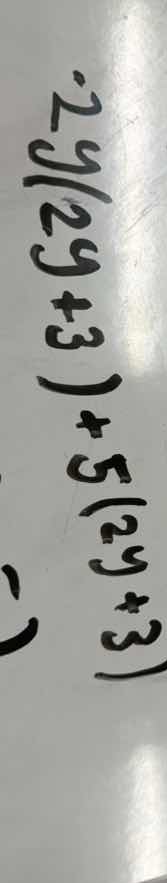 $-2y(2y+3)+5(2y+3)$