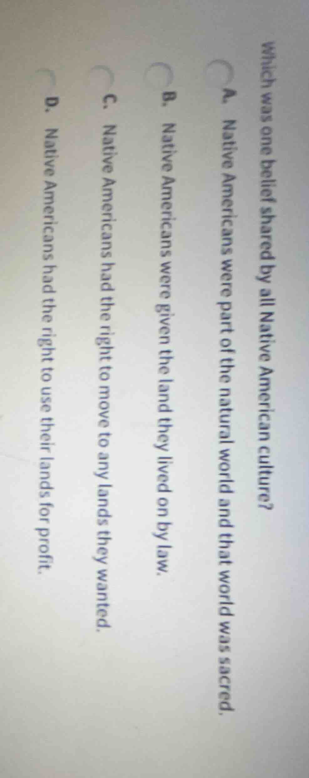 which was one belief shared by all native american culture? a. native a…