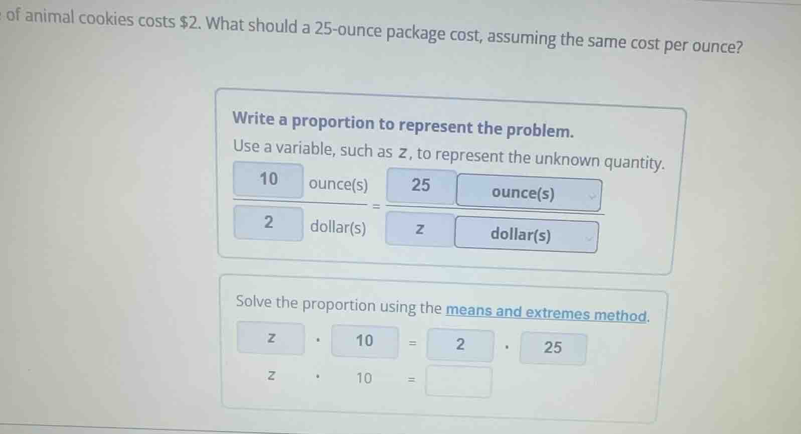 a 10-ounce package of animal cookies costs $2. what should a 25-ounce p…