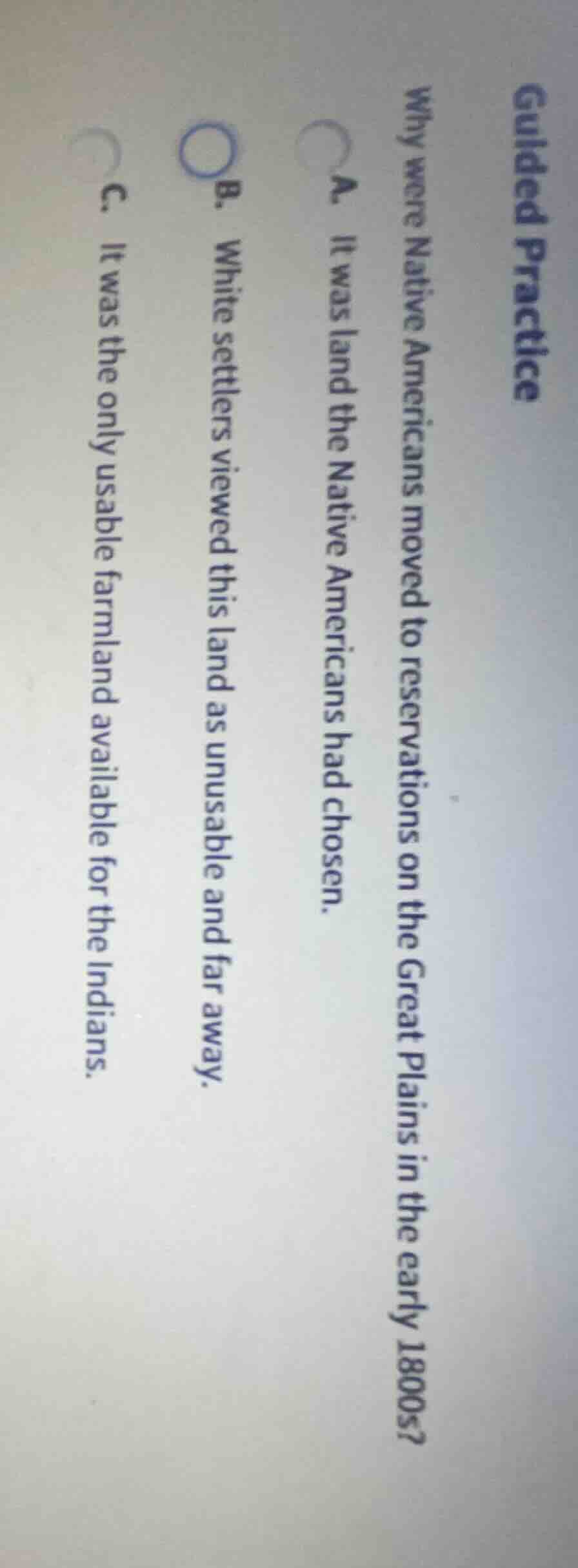 gulded practice why were native americans moved to reservations on the …