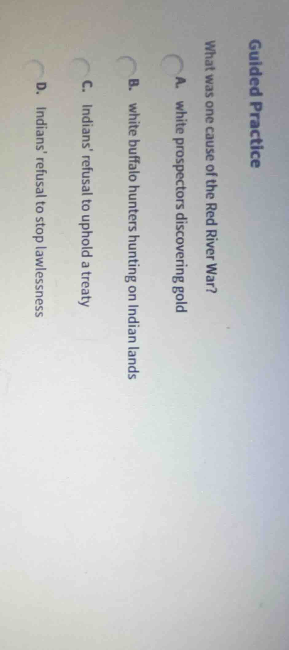 guided practice what was one cause of the red river war? a. white prosp…