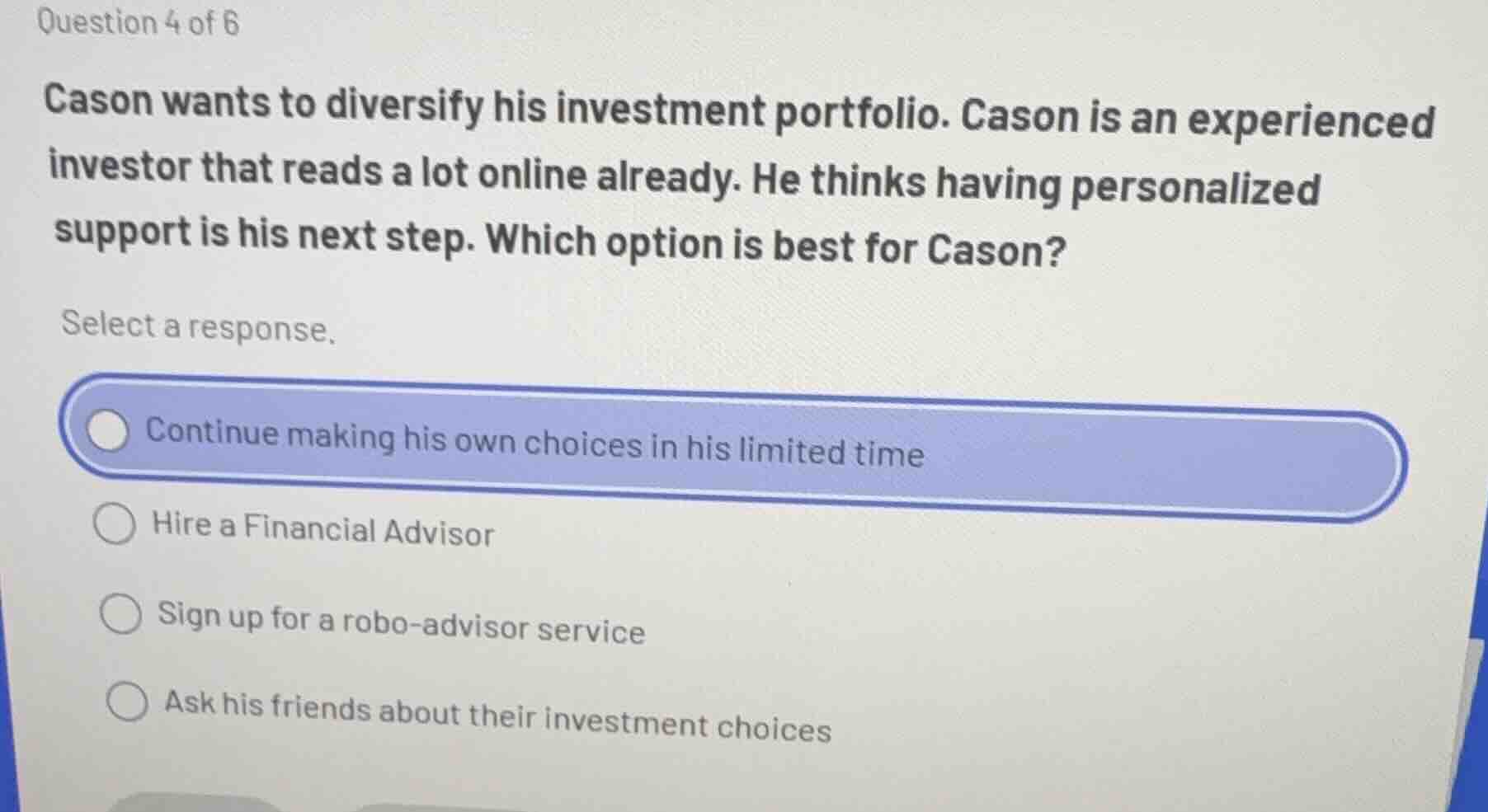 question 4 of 6 cason wants to diversify his investment portfolio. caso…