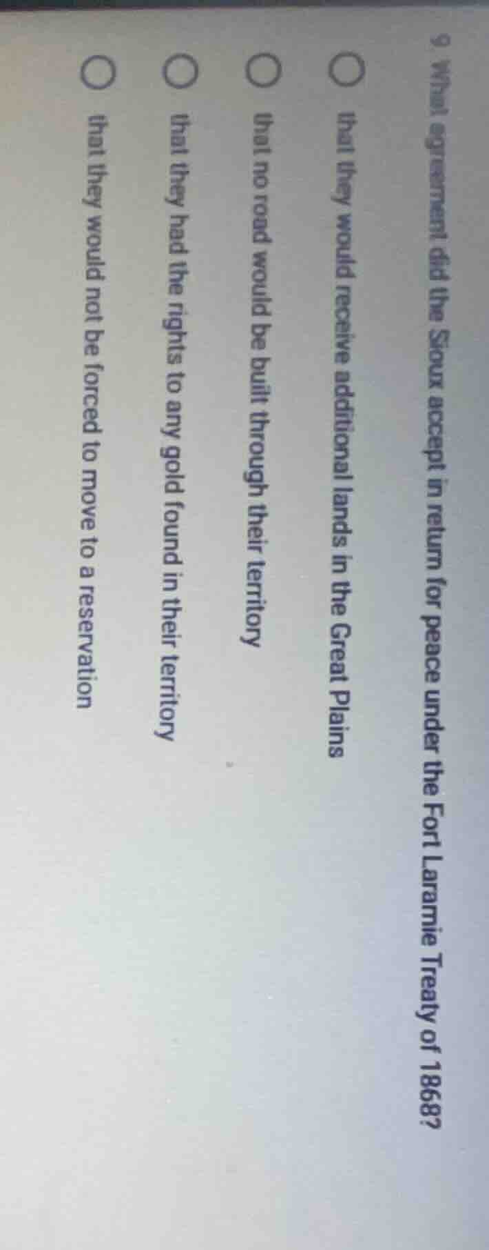 9. what agreement did the sioux accept in return for peace under the fo…