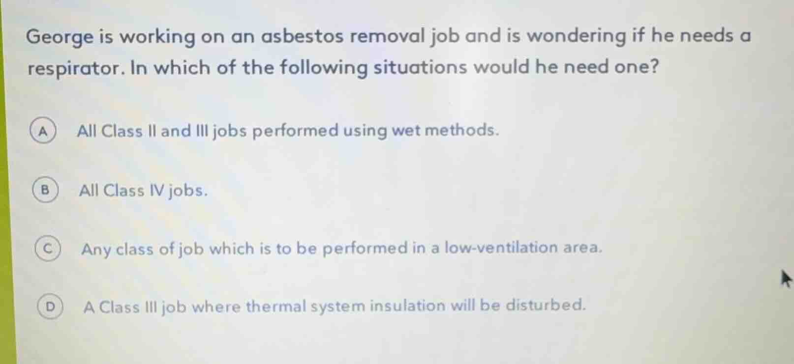 george is working on an asbestos removal job and is wondering if he nee…
