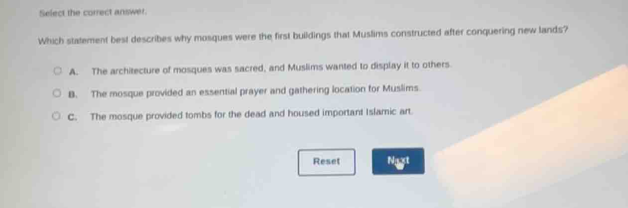 select the correct answer. which statement best describes why mosques w…