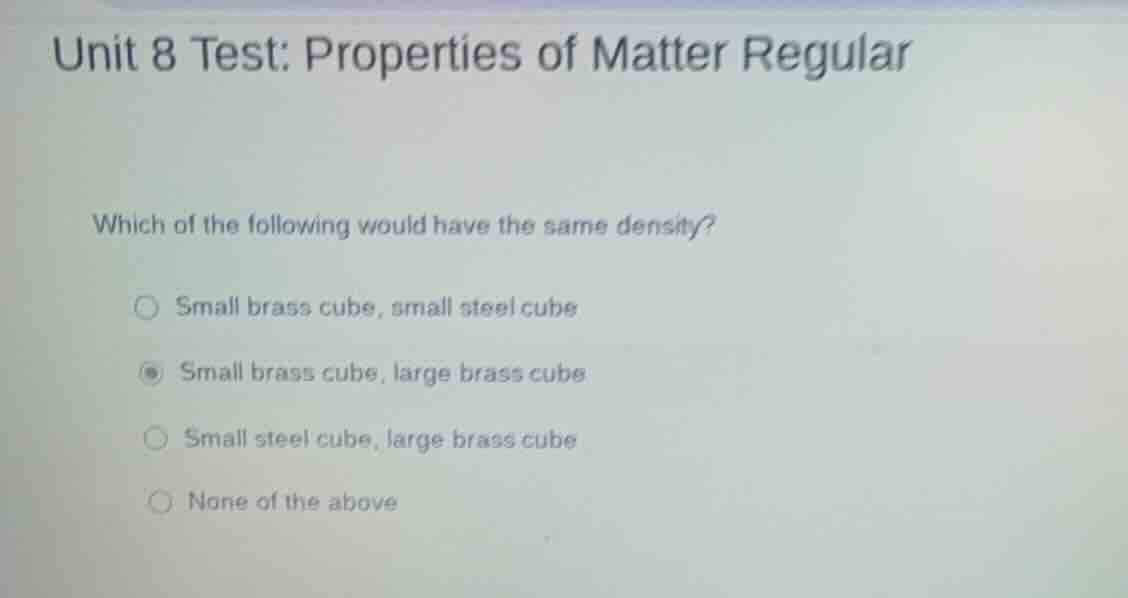 unit 8 test: properties of matter regular which of the following would …