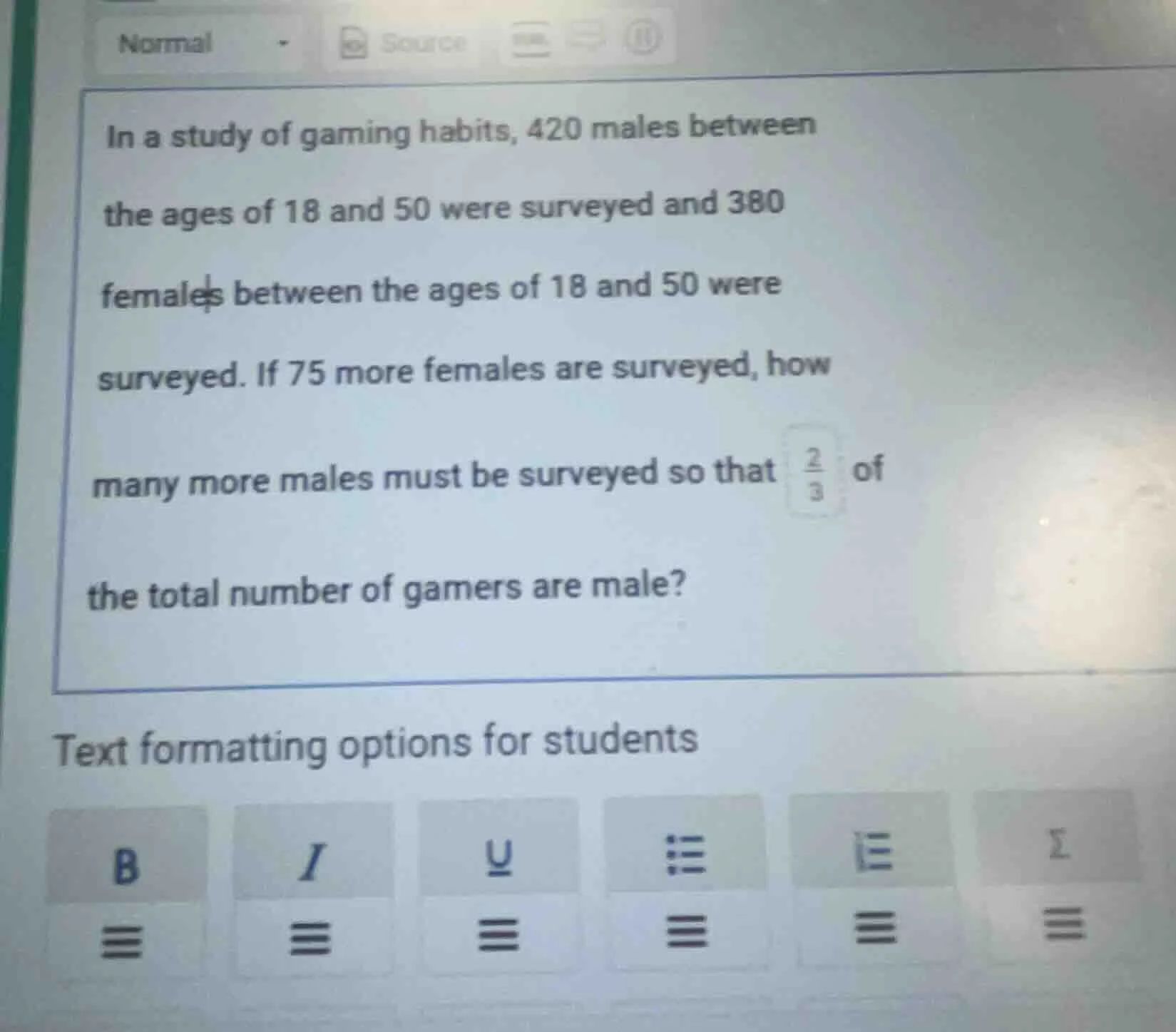 in a study of gaming habits, 420 males between the ages of 18 and 50 we…